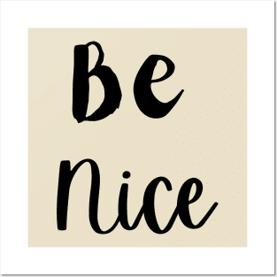 Be Nice Posters and Art